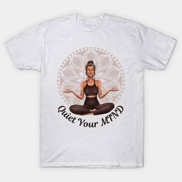 The Best Cure of The BODY is a Quiet MIND Meditation Yoga and Chakra System T-Shirt by SweetMay